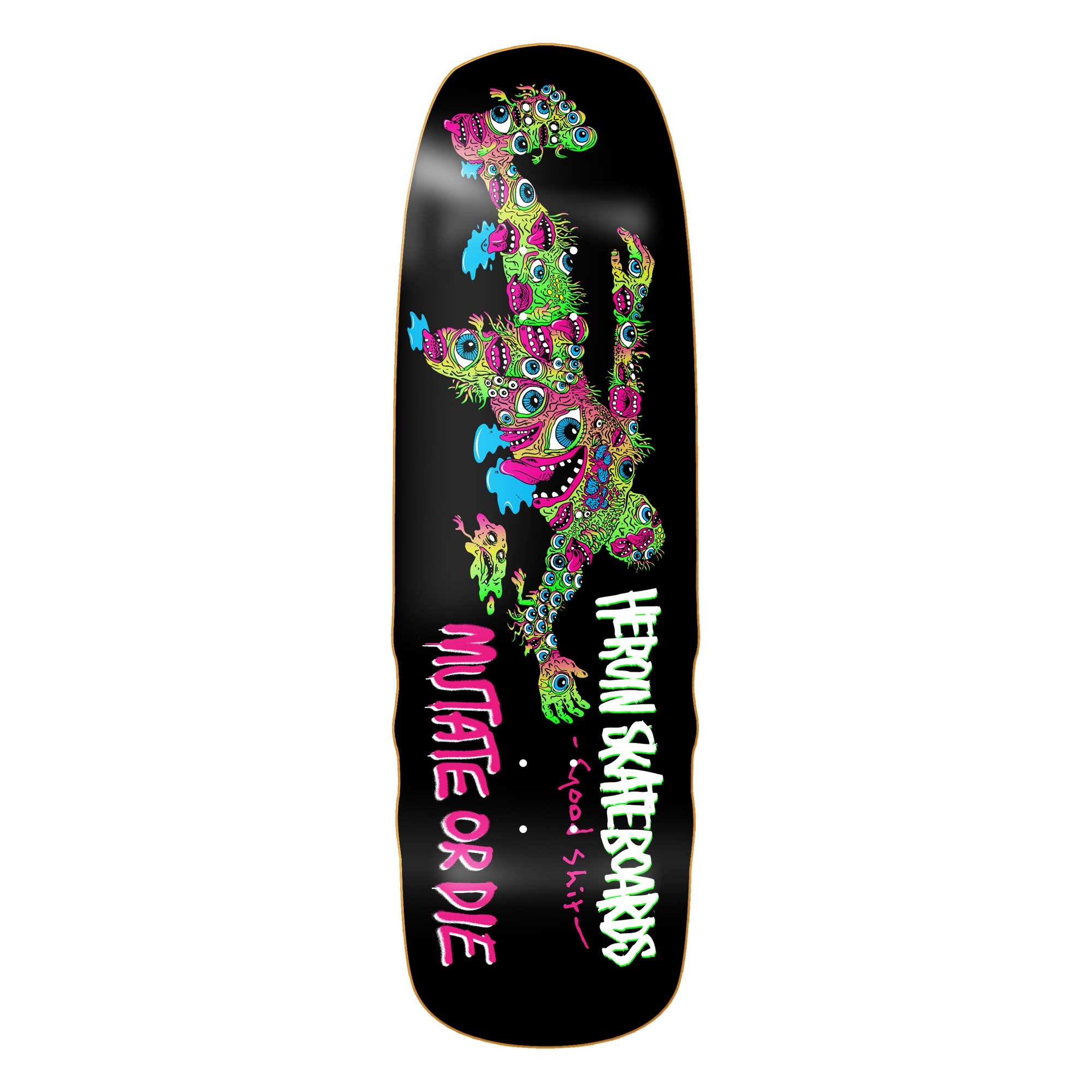 HEROIN Deck GOOD SHIT MUTATED 9,75, black 9.7''