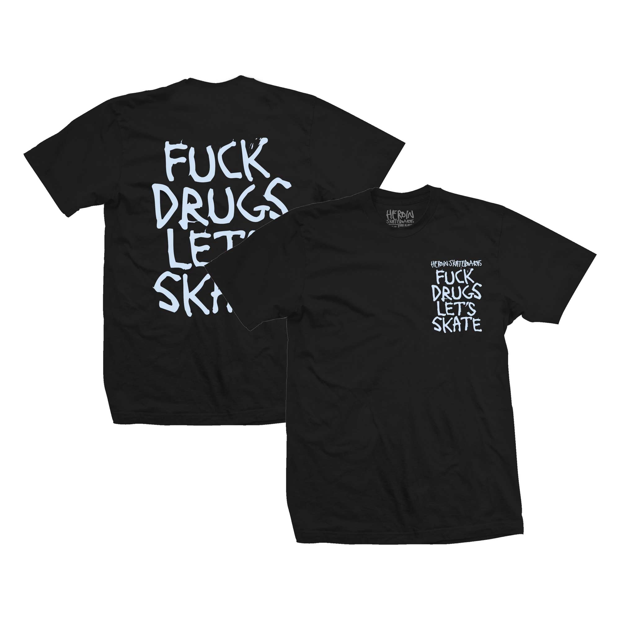 HEROIN T-Shirt FUCK DRUGS black